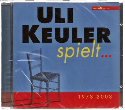 Uli Keuler spielt... 1973 - 2003