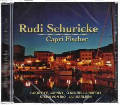 Rudi Schuricke - Capri Fischer