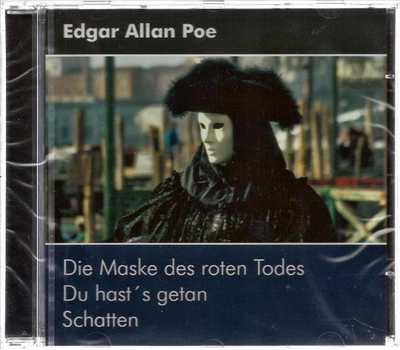 Edgar Allan Poe - Die Maske des roten Todes / Du hasts getan / Schatten