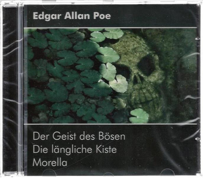 Edgar Allan Poe - Der Geist des Bsen / Die lngliche Kiste / Morella