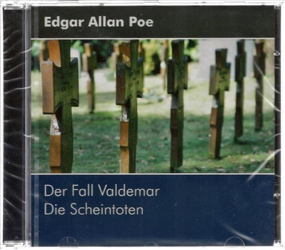 Edgar Allan Poe - Der Fall Valdemar / Die Scheintoten