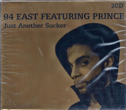 94 East featuring Prince - Just Another Sucker 2CD