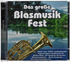 Das groe Blasmusik Fest CD Neu