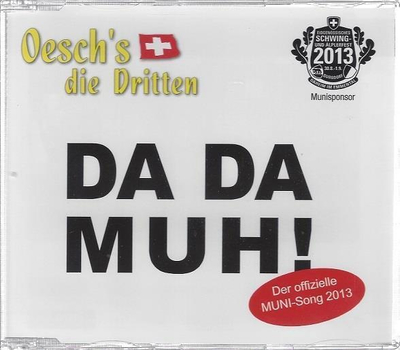 Oeschs die Dritten - Da Da Muh!