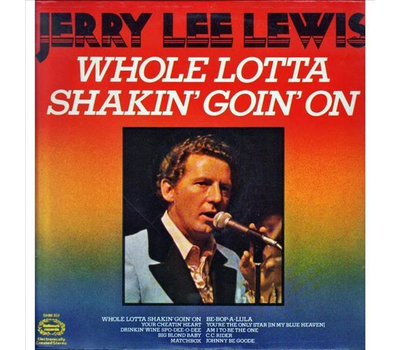 Jerry Lee Lewis - Whole Lotta Shakin Goin On