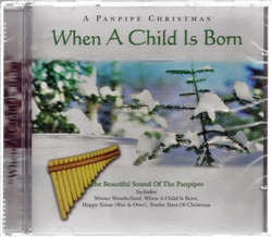 When A Child Is Born - A Panpipe Christmas