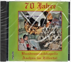 Bundesmusikkapelle Aschau im Zillertal - 70 Jahre CD Neu