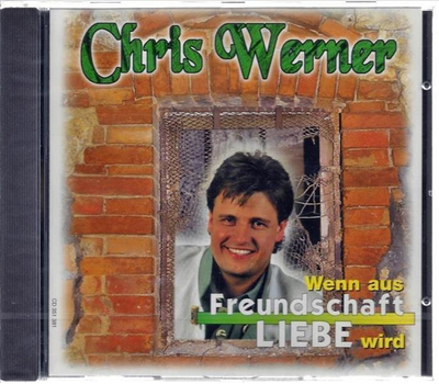 Chris Werner - Wenn aus Freundschaft Liebe wird