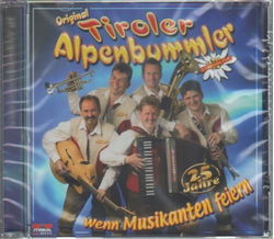 Original Tiroler Alpenbummler - Wenn Musikanten feiern 25...