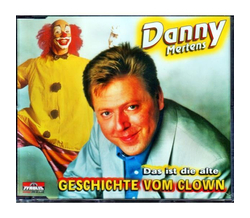 Danny Mertens - Das ist die alte Geschichte vom Clown