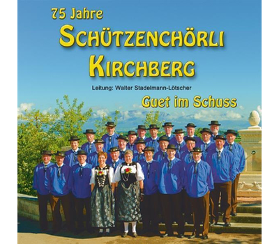 Schtzenchrli Kirchberg - Guet im Schuss 75 Jahre