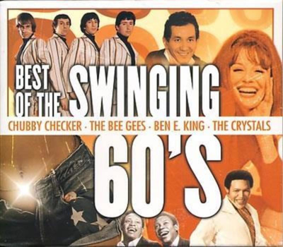 Best of the Swinging 60s Chubby Checker, The Bee Gees, Ben E. King, The Crystals...