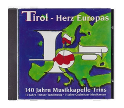 140 Jahre Musikkapelle Trins - Tirol Herz Europas