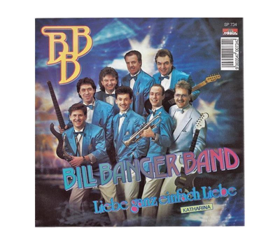 BBB Bill Banger Band - Liebe ganz einfach Liebe / Katharina SP Neu