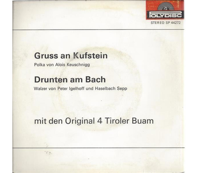 Orig. 4 Tiroler Buam - Gruss an Kufstein / Drunten am Bach 1972 SP Neu