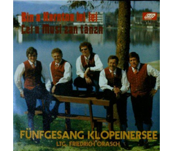 Fnfgesang Klopeinersee - Bin a Karntna lei lei / Lei a...