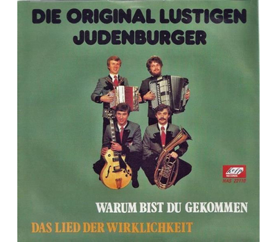 Die Original lustigen Judenburger - Warum bist du gekommen / Das Lied der Wirklichkeit SP Neu