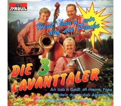 Die 3 Lavanttaler - Heut haun wir auf die Pauke