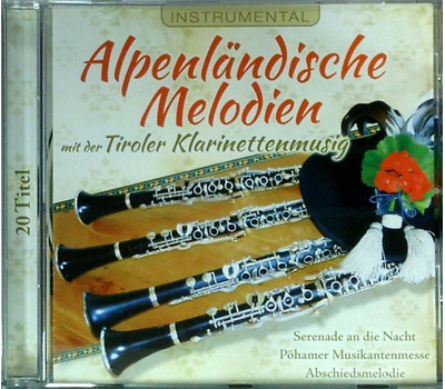 Tiroler Klarinettenmusig - Alpenlndische Melodien Instrumental