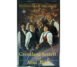 Orig. Grenzland Sextett und Anni Jger - Weihnacht im...