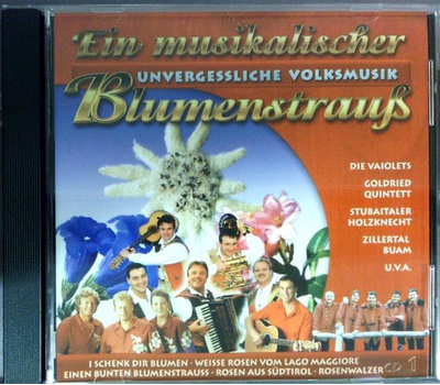 Ein musikalischer Blumenstrau - Unvergessliche Volksmusik CD1