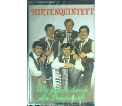 Hirtenquintett - Wir jodeln durch die Steiermark