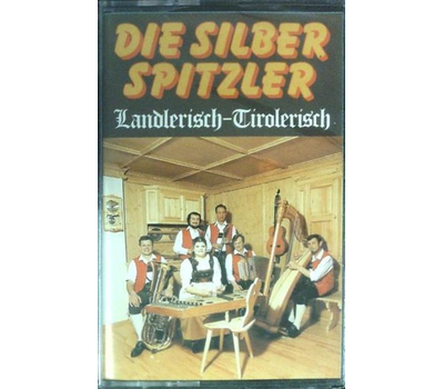 Die Silber Spitzler - Landlerisch Tirolerisch