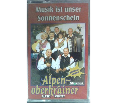 Alpenoberkrainer Alpski Kvintet - Musik ist unser Sonnenschein MC