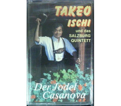 Takeo Ischi und das Salzburg Quintett - Der Jodel Casanova