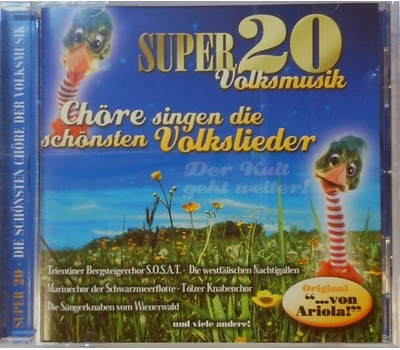 Super 20 - Chre singen die schnsten Volkslieder