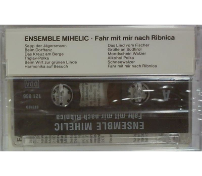 Ensemble Franz Mihelic - Fahr mit mir nach Ribnica MC Neu