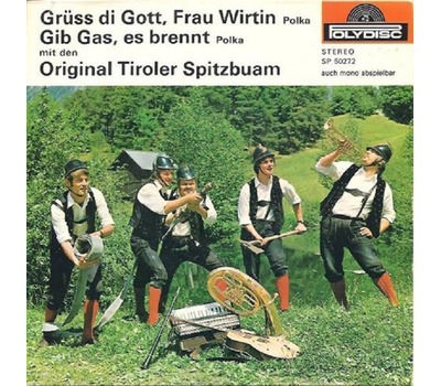 Orig. Tiroler Spitzbuam - Grss di Gott Frau Wirtin / Gib Gas es brennt 1972 SP