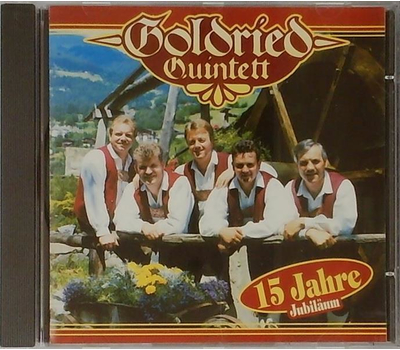 Goldried Quintett - 15 Jahre Jubilum