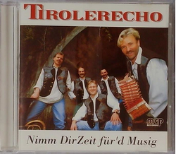 Tiroler Echo - Nimm Dir Zeit fr d Musig