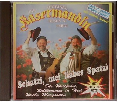 Die Original Kasermandln Klaus & Ferdl - Schatzi, mei liabes Spatzi