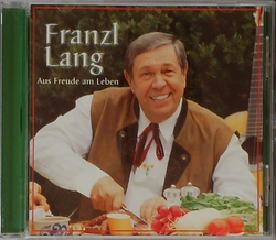 Franzl Lang - Aus Freude am Leben