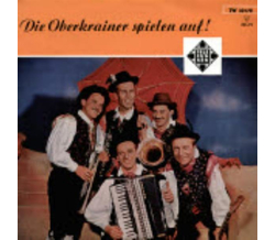 Das Oberkrainer Quintett - Die Oberkrainer spielen auf