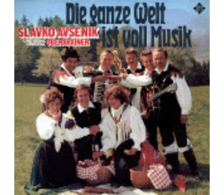 Das Oberkrainer Quintett Slavko Avsenik - Die ganze Welt...