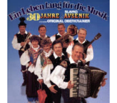 Slavko Avsenik und seine Original Oberkrainer - Ein Leben lang fr die Musik 30 Jahre