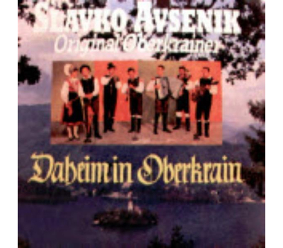 Slavko Avsenik und seine Original Oberkrainer - Daheim in Oberkrain