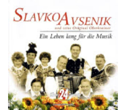 Slavko Avsenik und seine Original Oberkrainer - Ein Leben...