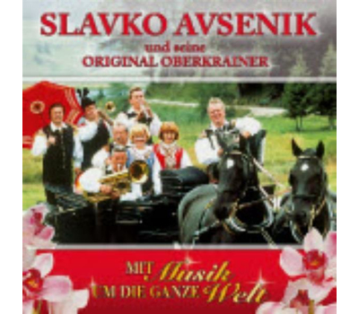 Slavko Avsenik und seine Original Oberkrainer - Mit Musik um die ganze Welt