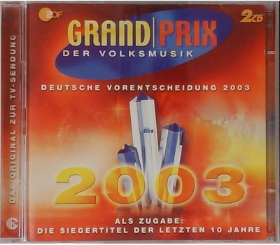 Grand Prix der Volksmusik 2003 Deutsche Vorentscheidung 2CD