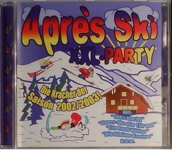 Aprs Ski XXL-Party Die Kracher der Saison 2002/2003!