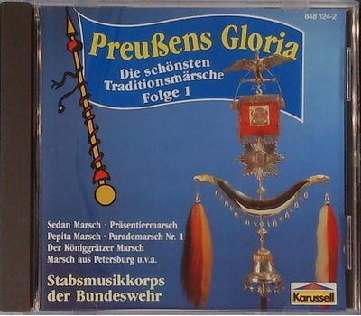 Stabsmusikkorps der Bundeswehr - Preuens Gloria Die schnsten Traditionsmrsche Folge 1