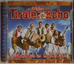 Original Tiroler Echo - Mander es isch Zeit