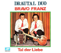 Drautal Duo - Bravo Franz / Tal der Liebe