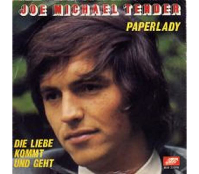 Joe Michael Tender - Paperlady / Die Liebe kommt und geht