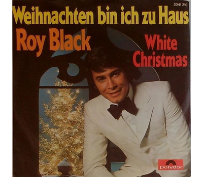 Roy Black - Weihnachten bin ich zu Haus / White Christmas