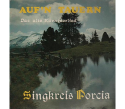 Singkreis Porcia - Aufn Tauern Das alte Krntnerlied LP